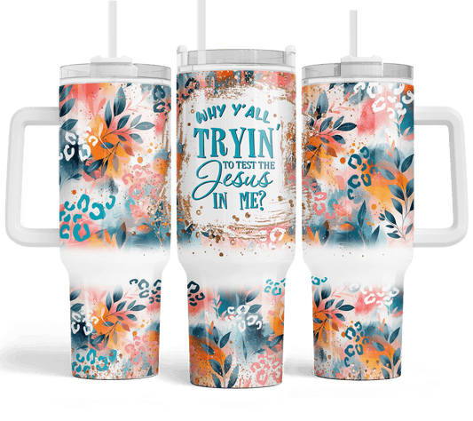 40 oz Why Y'all Tryin' to Test the Jesus in Me? Peacock Ombre Big Swig Tumbler Set - The Redheaded StoryKeeper