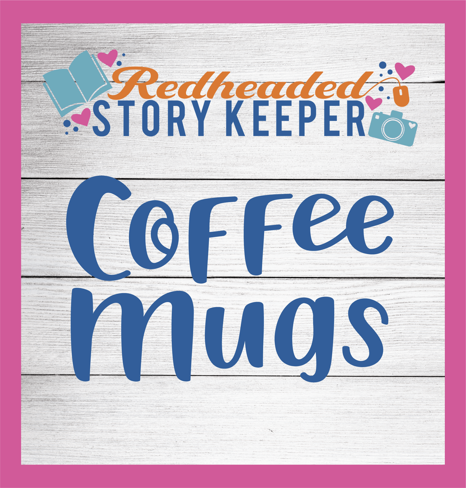 Mugs - The Redheaded StoryKeeper