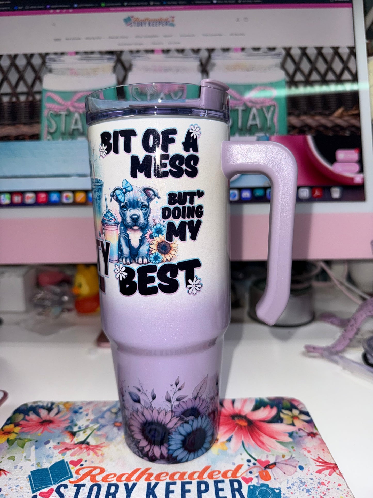 30 oz Anxiety Loading Grippy Tumbler Limited Edition - back view showing Bit of a Mess But Doing My Best text with puppy and sunflower accents and purple handle