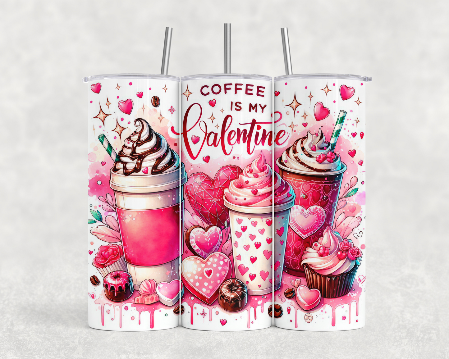 20 oz Coffee is my Valentine Tumbler