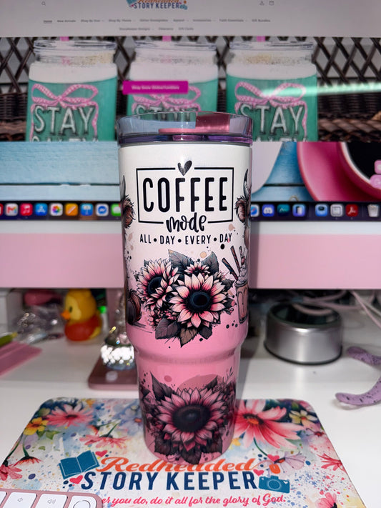 30 oz Coffee Mode Grippy Tumbler Limited Edition - front view showing Coffee Mode All Day Every Day framed lettering with pink sunflowers