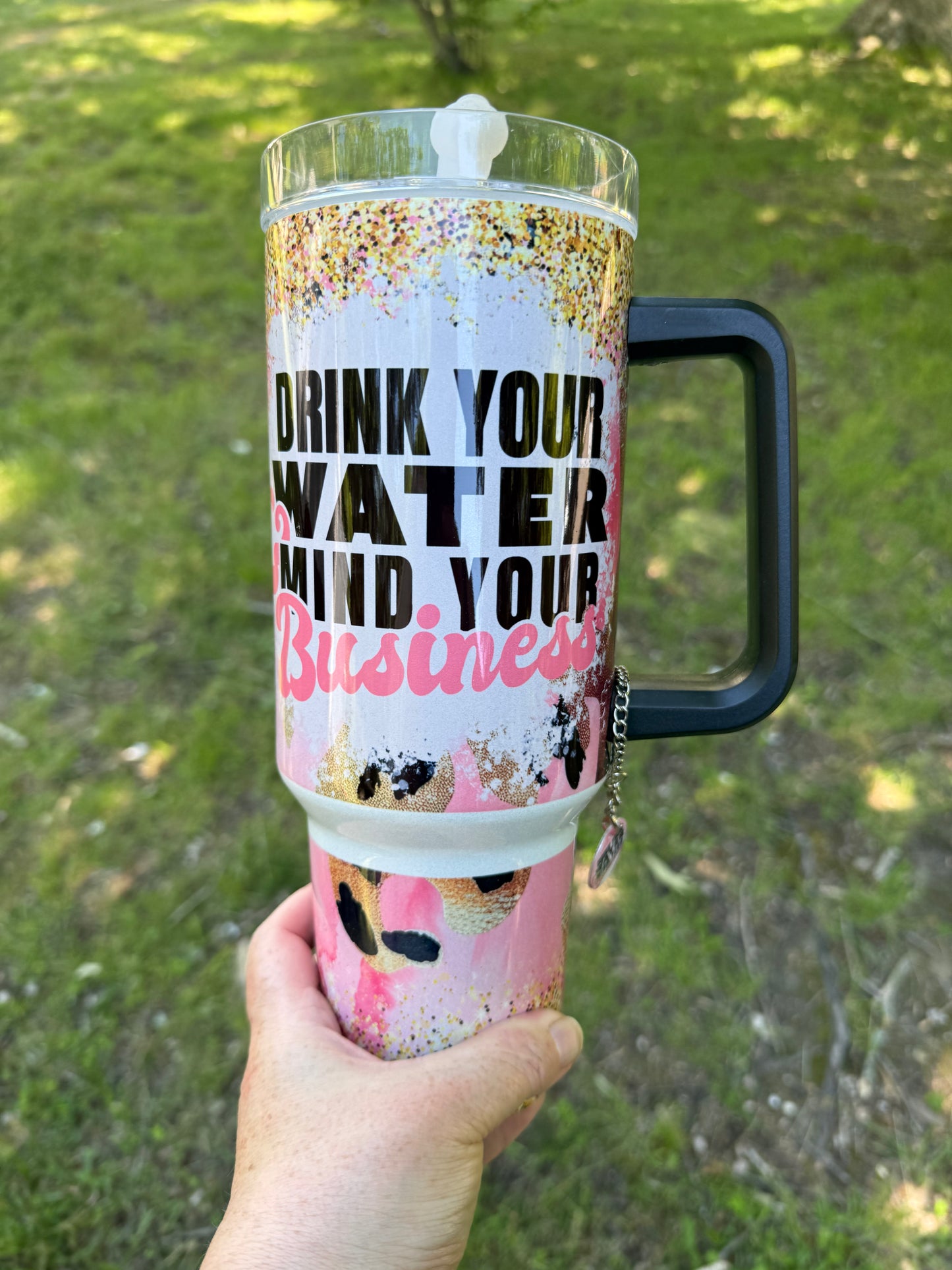 40 oz Drink Your Water & Mind Your Business Travel Tumbler with Charm