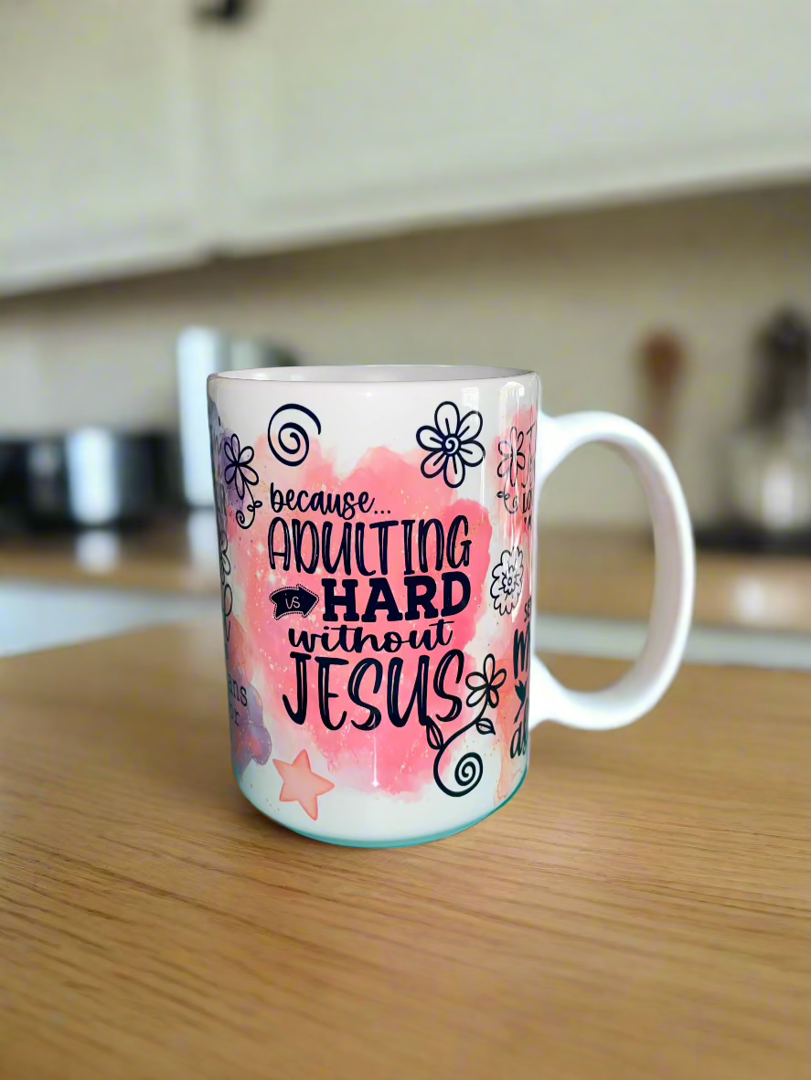 15 oz Adulting is Hard without Jesus Ceramic Mug