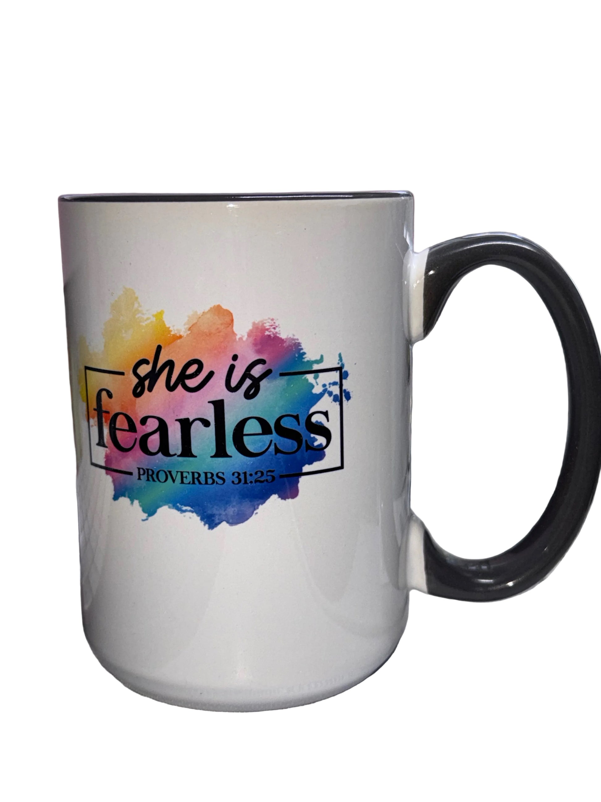 side of mug says She is Fearless Proverbs 31:25