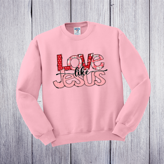 Love Like Jesus Crew Neck Sweatshirt The Redheaded StoryKeeper