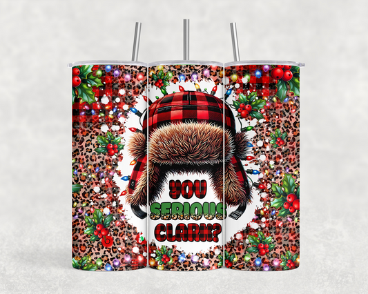 20 oz You Serious Clark Tumbler - The Redheaded StoryKeeper