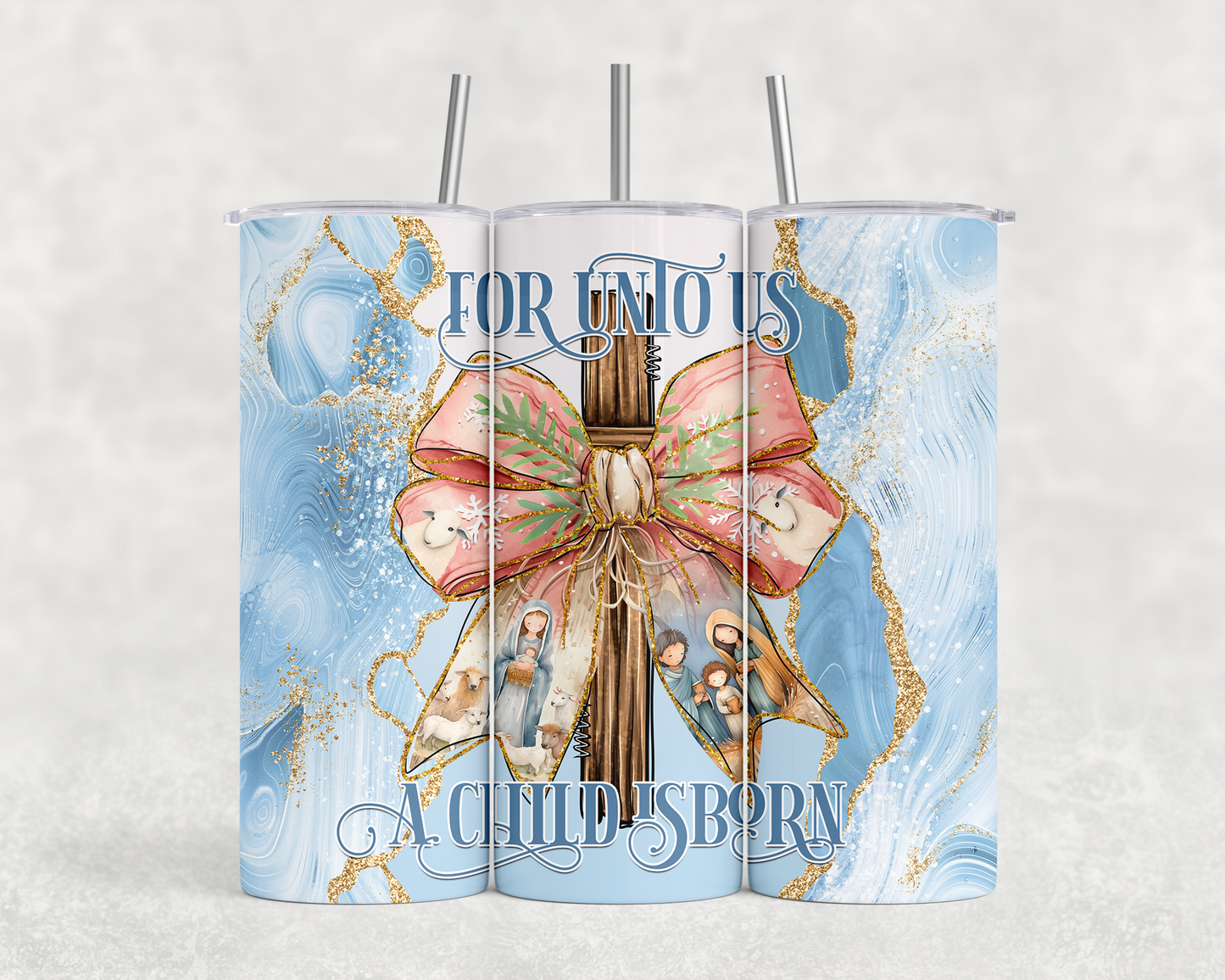 For Unto Us A Child Is Born Tumbler