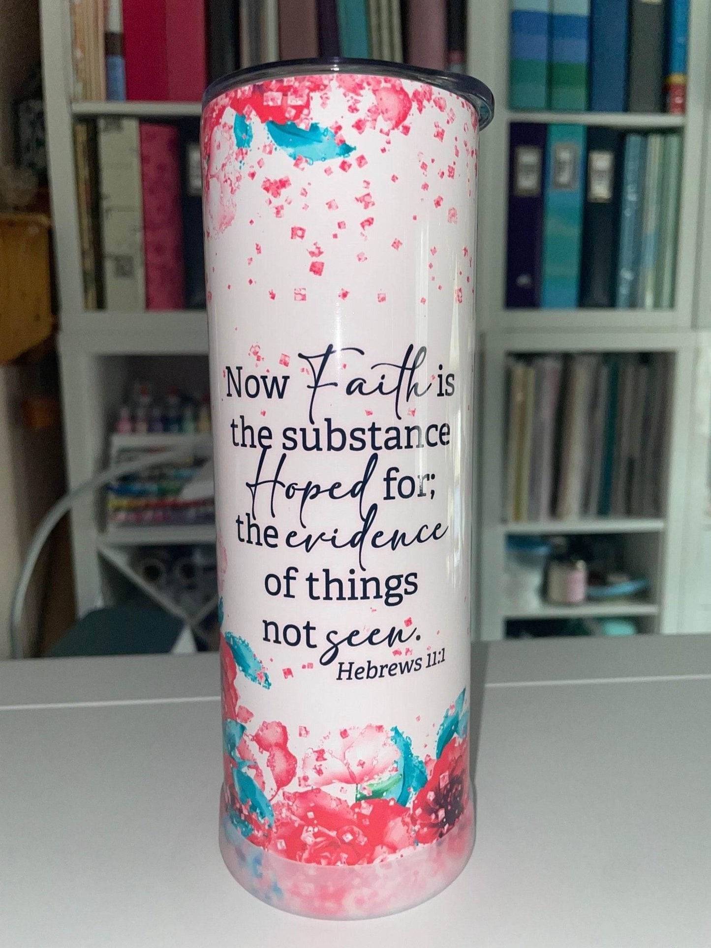 20 oz Now Faith Floral Tumbler - The Redheaded StoryKeeper