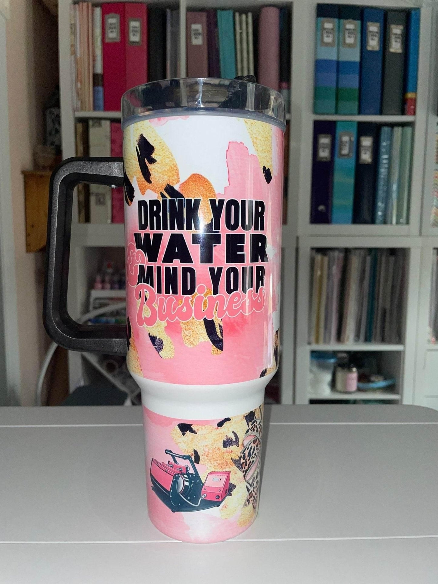 40 oz Drink Your Water & Mind Your Business - #craftlife - The Redheaded StoryKeeper