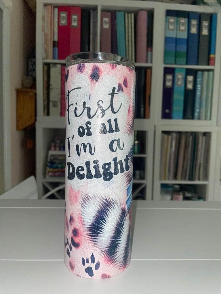 20 oz Glitter Tumbler - I'm a Delight - The Redheaded StoryKeeper