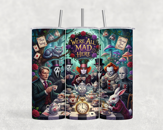20 oz We're All Mad Here Tumbler
